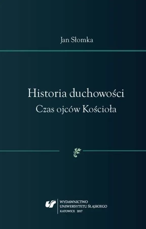 eBook Historia duchowości. Czas ojców Kościoła - Jan Słomka