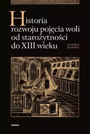 eBook Historia rozwoju pojęcia woli od starożytności do XIII wieku - Jan Kiełbasa