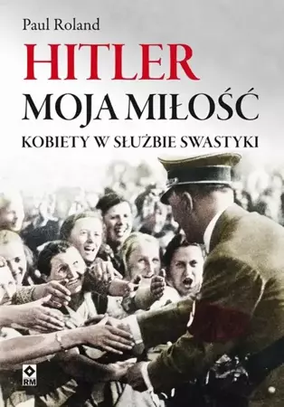 eBook Hitler moja miłość - Paul Roland mobi epub