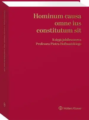 eBook Hominum causa omne ius constitutum sit. Księga jubileuszowa Profesora Piotra Hofmańskiego - Andrzej Sakowicz