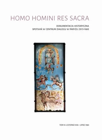 eBook Homo homini res sacra. Dokumentacja historyczna spotkań w Centrum Dialogu w Paryżu (1973-1989), t. 4: Listopad 1978 – lipiec 1980 - Ryszard Gryz