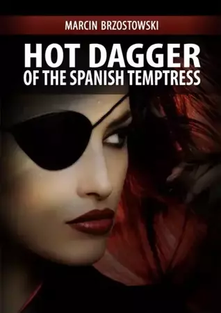 eBook Hot Dagger of the Spanish Temptress - Marcin Brzostowski epub mobi