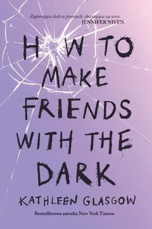 eBook How to Make Friends with the Dark - Kathleen Glasgow mobi epub