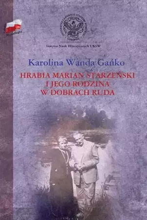 eBook Hrabia Marian Starzeński i jego rodzina w dobrach Ruda - Karolina Wanda Gańko