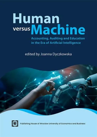 eBook Human versus Machine: Accounting, Auditing and Education in the Era of Artificial Intelligence - Joanna Dyczkowska