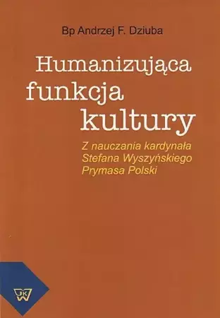 eBook Humanizująca funkcja kultury - Andrzej F. Dziuba