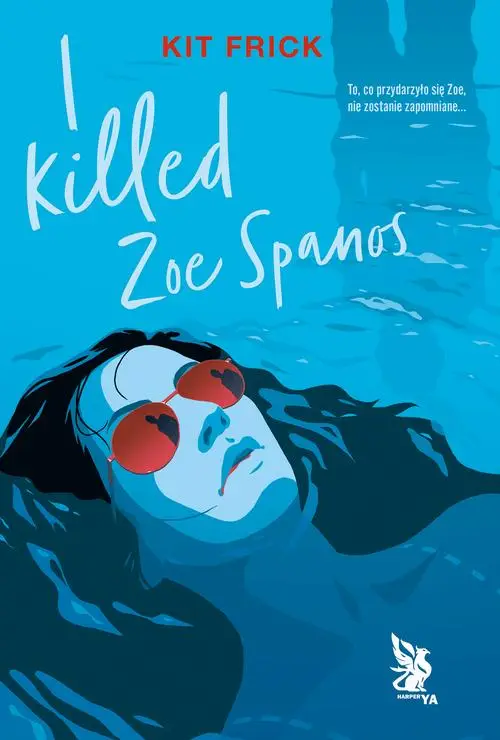 eBook I killed Zoe Spanos - Kit Frick epub mobi