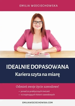 eBook Idealnie dopasowana. Kariera szyta na miarę - Emilia Wojciechowska epub mobi