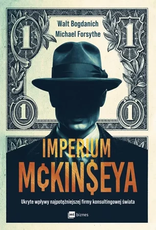 eBook Imperium McKinseya. Ukryte wpływy najpotężniejszej firmy konsultingowej świata - Walt Bogdanich epub mobi