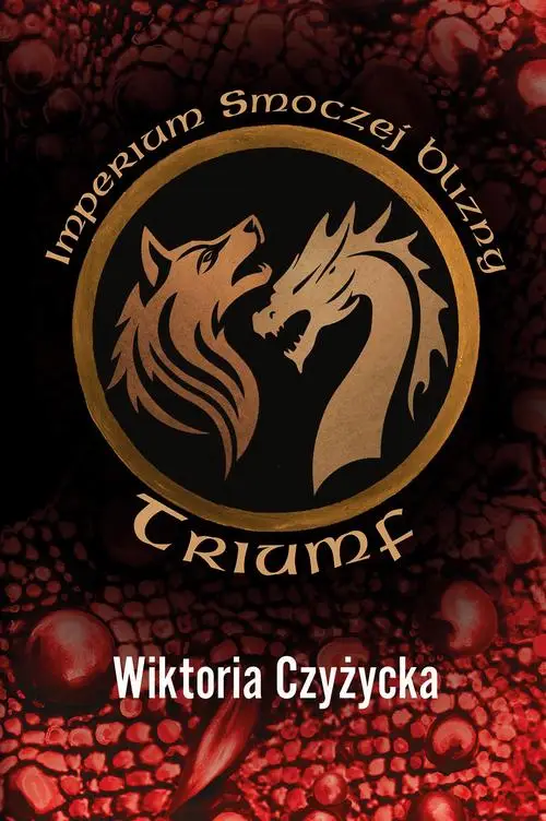 eBook Imperium Smoczej Blizny. Triumf - Wiktoria Czyżycka mobi epub