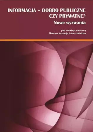 eBook Informacja - dobro publiczne czy prywatne? Nowe wyzwania - Marcin Krzesaj