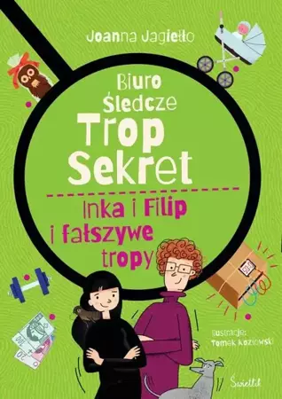 eBook Inka i Filip i fałszywe tropy. Biuro śledcze Trop Sekret. Tom 3 - Joanna Jagiełło epub mobi