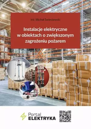 eBook Instalacje elektryczne w obiektach o zwiększonym zagrożeniu pożarem - Michał Świerżewski mobi epub