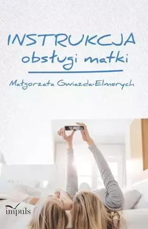 eBook Instrukcja obsługi matki - Małgorzata Gwiazda-Elmerych epub mobi