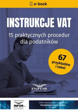 eBook Instrukcje VAT. 15 praktycznych procedur dla podatników. Wyd.8 - Praca zbiorowa