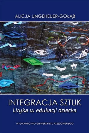 eBook Integracja sztuk - Alicja Ungeheuer-Gołąb