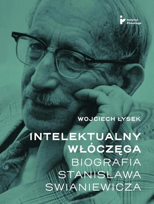 eBook Intelektualny włóczęga Biografia Stanisława Swianiewicza - Wojciech Łysek mobi epub