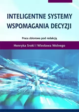 eBook Inteligentne systemy wspomagania decyzji - Henryk Sroka