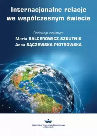 eBook Internacjonalne relacje we współczesnym świecie - Maria Balcerowicz-Szkutnik