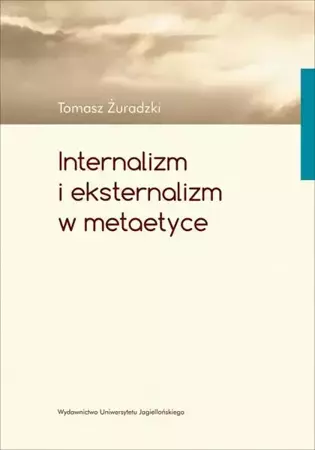 eBook Internalizm i eksternalizm w metaetyce - Tomasz Żuradzki