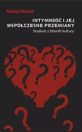 eBook Intymność i jej współczesne przemiany - Maciej Musiał mobi epub