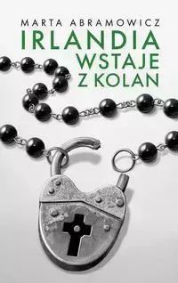 eBook Irlandia wstaje z kolan - Marta Abramowicz mobi epub