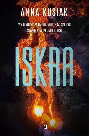 eBook Iskra. Żywioły Podkarpacia. Tom 2 - Anna Kusiak mobi epub