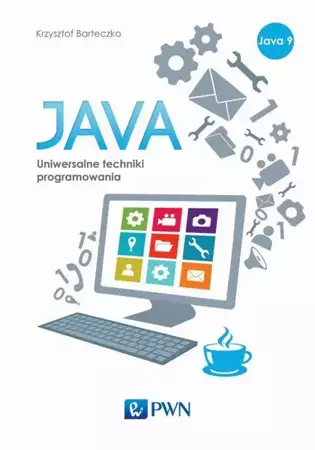 eBook JAVA. Uniwersalne techniki programowania - Krzysztof Barteczko epub mobi