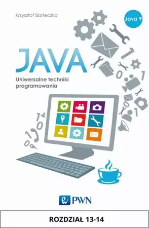 eBook JAVA. Uniwersalne techniki programowania. Rozdział 13-14 - Krzysztof Barteczko mobi epub