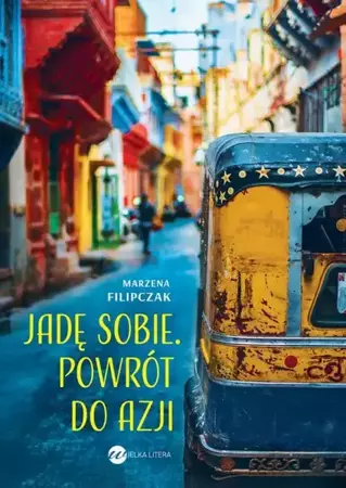 eBook Jadę sobie. Powrót do Azji - Marzena Filipczak epub mobi