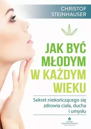 eBook Jak być młodym w każdym wieku - Christof Steinhauser