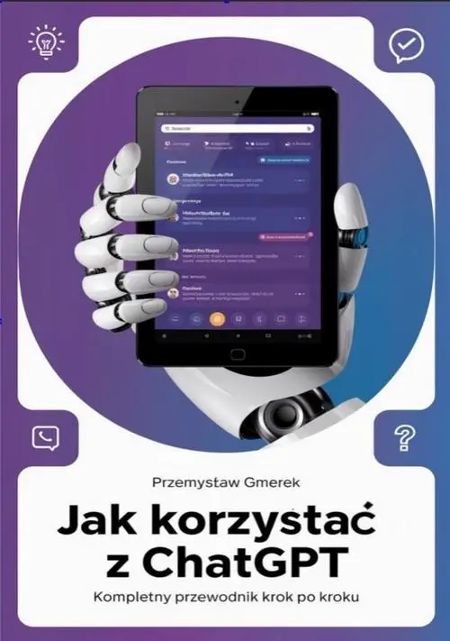 eBook Jak korzystać z ChatGPT: Kompletny przewodnik krok po kroku - Przemysław Gmerek epub mobi