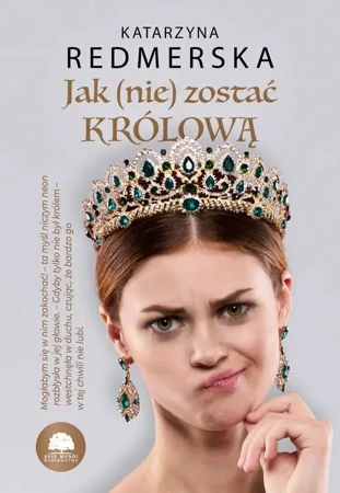 eBook Jak (nie) zostać królową. Tom 1 - Katarzyna Redmerska mobi epub