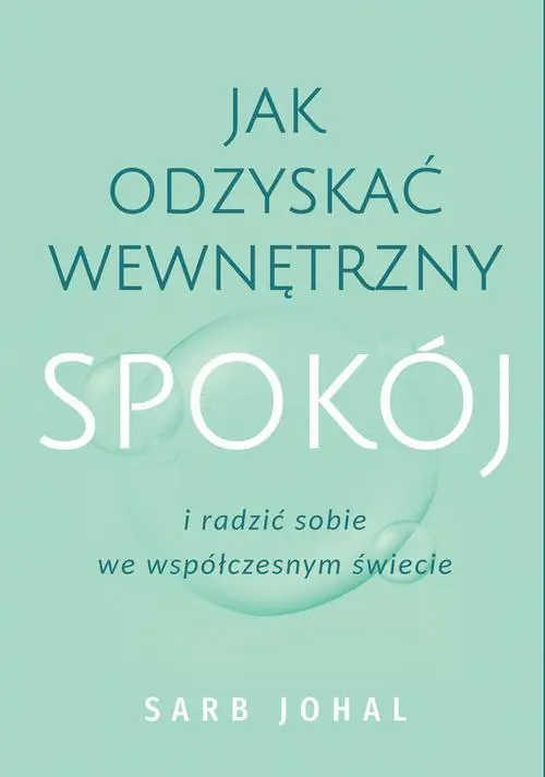 eBook Jak odzyskać wewnętrzny spokój i radzić sobie we współczesnym świecie - Sarb Johal epub