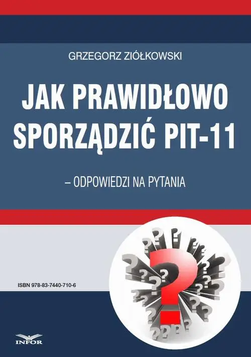 eBook Jak prawidłowo sporządzić PIT-11 – odpowiedzi na pytania - Grzegorz Ziółkowski