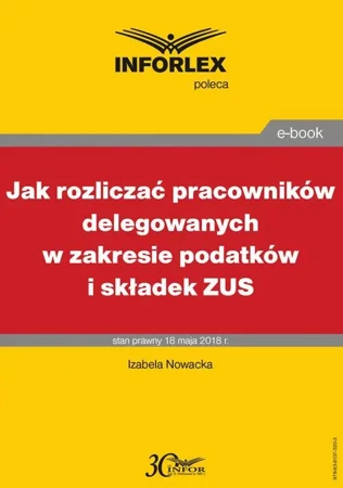 eBook Jak rozliczać pracowników delegowanych w zakresie podatków i składek - Izabela Nowacka