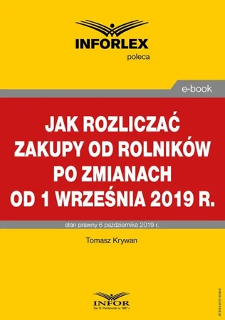 eBook Jak rozliczać zakupy od rolników po zmianach od 1 września 2019 r. - Tomasz Krywan