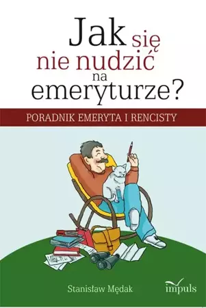 eBook Jak się nie nudzić na emeryturze - Stanisław Mędak epub mobi