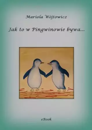 eBook Jak to w Pingwinowie bywa... - Mariola Wójtowicz epub mobi