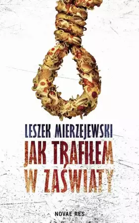 eBook Jak trafiłem w zaświaty - Leszek Mierzejewski mobi epub