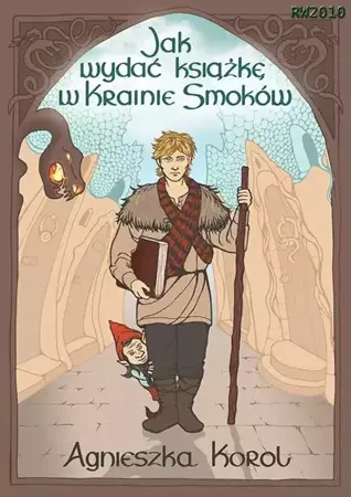 eBook Jak wydać książkę w Krainie Smoków - Agnieszka Korol mobi epub