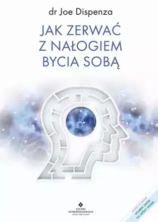 eBook Jak zerwać z nałogiem bycia sobą - Joe Dispenza mobi epub