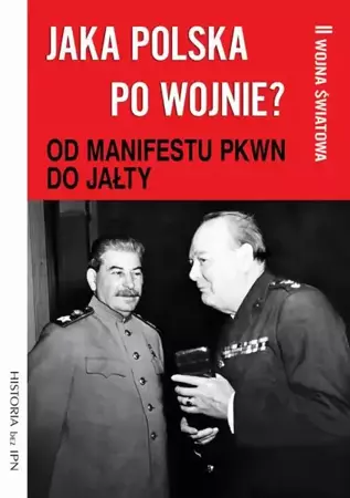 eBook Jaka Polska po wojnie? Tom II OD MANIFESTU PKWN DO JAŁTY - Paweł Dybicz epub mobi