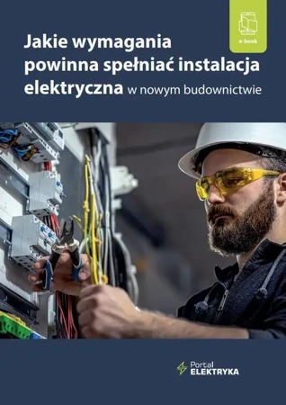 eBook Jakie wymagania powinna spełniać instalacja elektryczna w nowym budownictwie? - Janusz Mgr Inż. Strzyżewski mobi epub