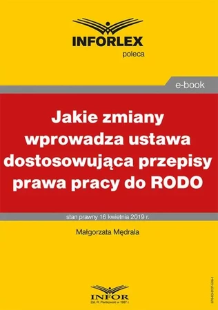 eBook Jakie zmiany wprowadza ustawa dostosowująca przepisy prawa pracy do RODO - Małgorzata Mędrala