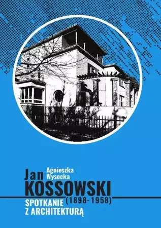 eBook Jan Kossowski (1898-1958). Spotkanie z architekturą - Agnieszka Wysocka