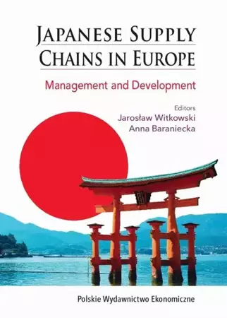 eBook Japanese Supply Chains in Europe. Management and Development - Jarosław Witkowski