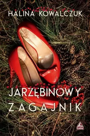 eBook Jarzębinowy zagajnik - Halina Kowalczuk epub mobi