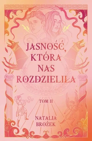 eBook Jasność, która nas rozdzieliła. Ciemność i jasność. Tom 2 - Natalia Brożek epub mobi