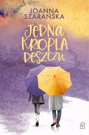 eBook Jedna kropla deszczu - Joanna Szarańska mobi epub